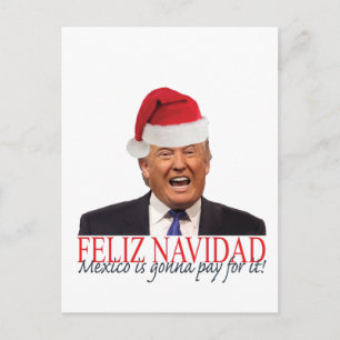 Trumpf. Feliz Navidad, Mexiko wird für es zahlen! Feiertagspostkarte