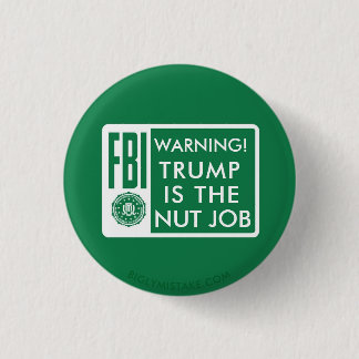 TRUMPF IST DER NUSS-JOB BUTTON