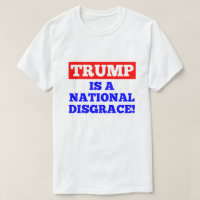 Trumpf ist ein nationaler Schande-Weiß-T - Shirt