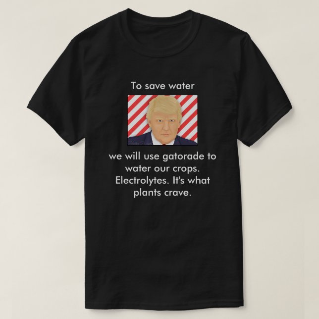 Trumpf, ist es, was Pflanzen sich sehnen T-Shirt (Design vorne)