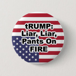 Trumpf: Lügner, Lügner, Hosen auf Feuer Button