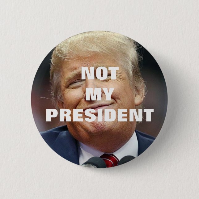 Trumpf nicht mein Präsident Button (Vorderseite)