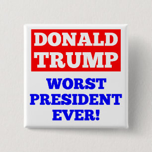 TRUMPF schlechtester Präsident Ever! Knopf (weiß) Button