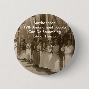 Trumpf und 19. Änderung Button