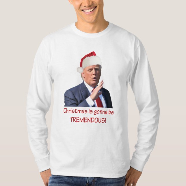 Trumpf: Weihnachten wird ungeheuer sein! T-Shirt (Vorderseite)