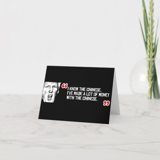Trumpf-Zitat - ich kenne die Chinesen - - .png Karte (Vorderseite)