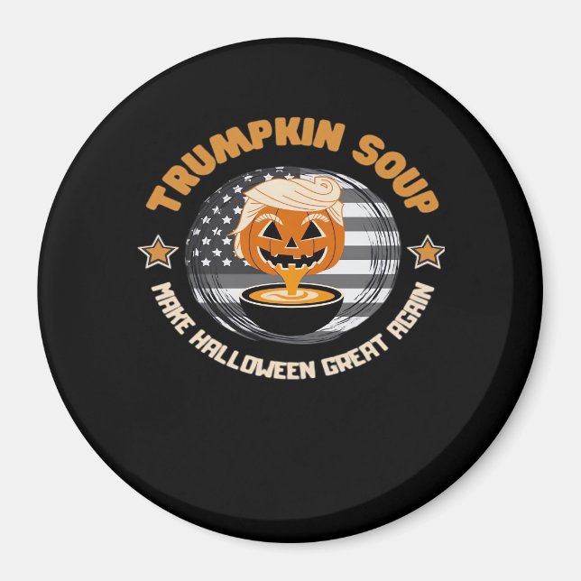 Trumpkin Halloween Great Again Pumpkin Soup F Magnet (Vorne)