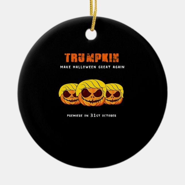 Trumpkin - Halloween wird wieder klassisch Keramik Ornament (Vorne)