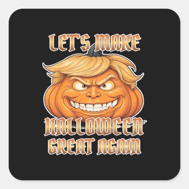 Trumpkin machen Halloween erneut zum Klassiker Quadratischer Aufkleber (Vorderseite)