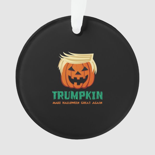 Trumpkin macht Halloween erneut zu einem Zitat Ornament (Vorderseite)