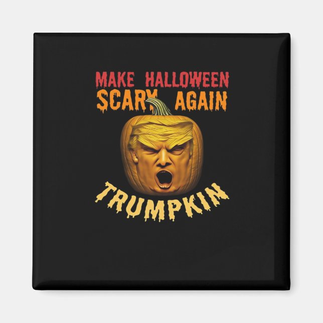 Trumpkin macht Halloween wieder Beängstigend - Fun Magnet (Vorne)