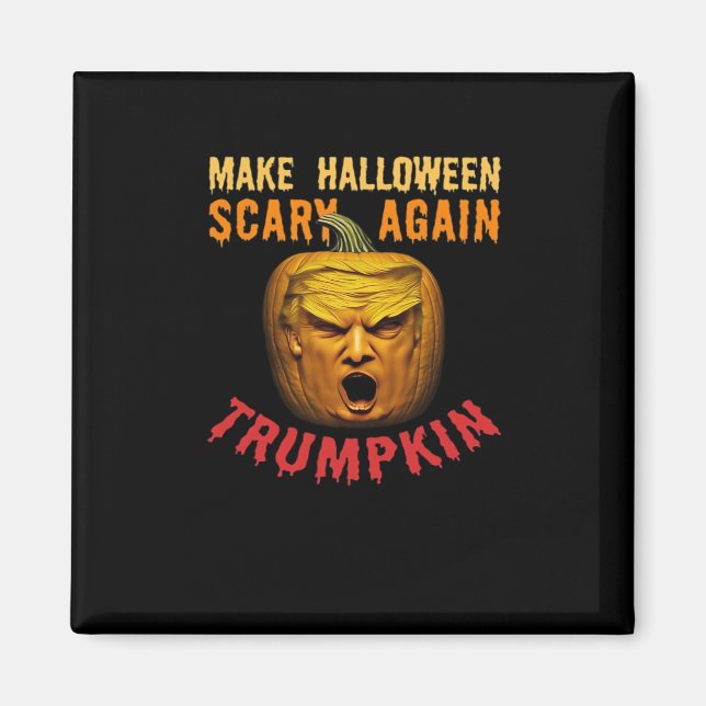 Trumpkin macht Halloween wieder Beängstigend - Fun Magnet (Vorne)