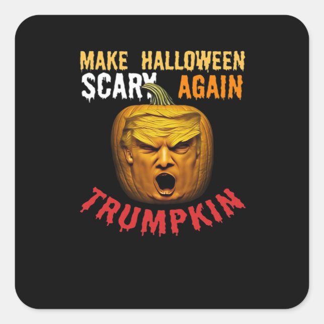 Trumpkin macht Halloween wieder Beängstigend - Fun Quadratischer Aufkleber (Vorderseite)