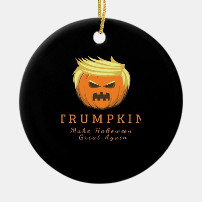 Trumpkin macht Halloween wieder groß - gruselig wi Keramik Ornament (Vorne)