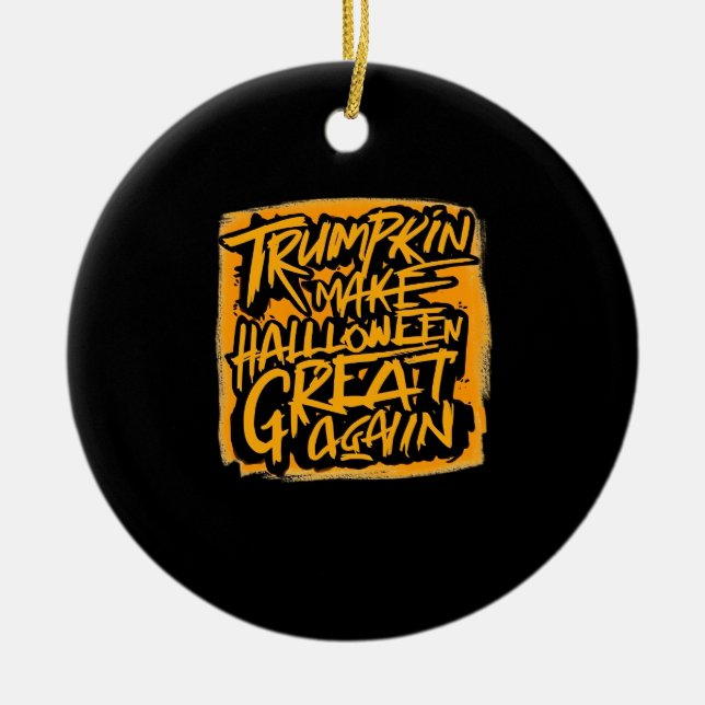 Trumpkin macht Halloween wieder groß - Herbstschwi Keramik Ornament (Vorne)