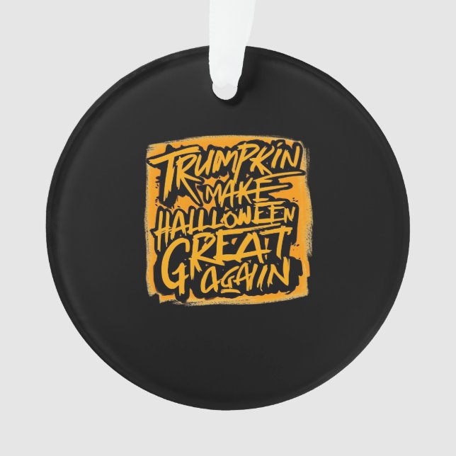 Trumpkin macht Halloween wieder groß - Herbstschwi Ornament (Vorderseite)