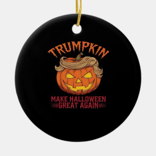 Trumpkin macht Halloween wieder groß - Sarcastic S Keramik Ornament (Vorne)