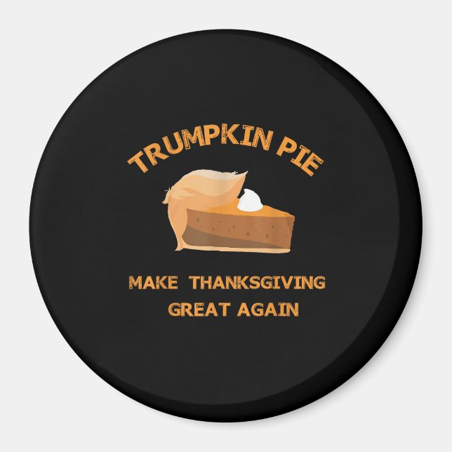 Trumpkin Pie Erntedank wieder groß machen Magnet (Vorne)