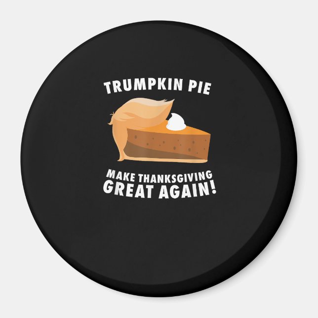 Trumpkin Pie Erntedank wieder großartig machen Magnet (Vorne)