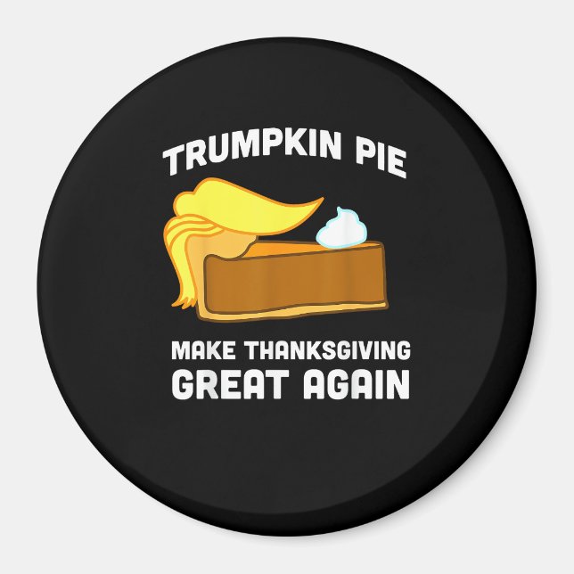 Trumpkin Pie Erntedank wieder großartig machen Magnet (Vorne)