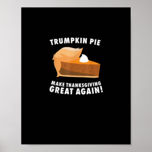 Trumpkin Pie Erntedank wieder großartig machen Poster