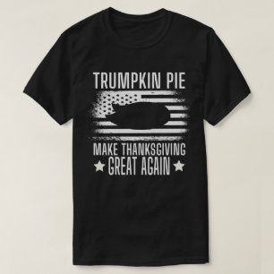 Trumpkin Pie, Trump macht Erntedank wieder großart T-Shirt