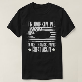 Trumpkin Pie, Trump macht Erntedank wieder großart T-Shirt