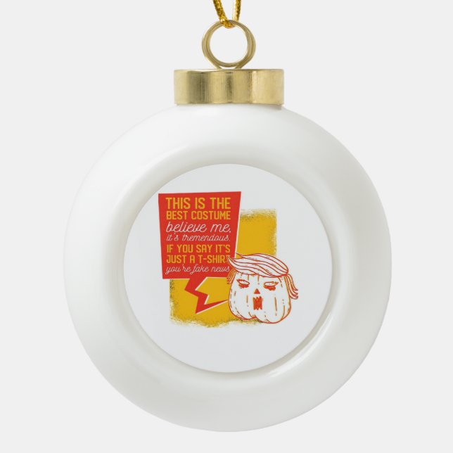 Trumpkin Pumpkin Funny Halloween Zitat Keramik Kugel-Ornament (Vorderseite)