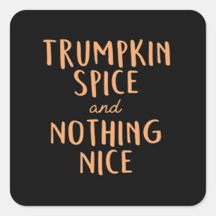 Trumpkin Spice Nice Quadratischer Aufkleber