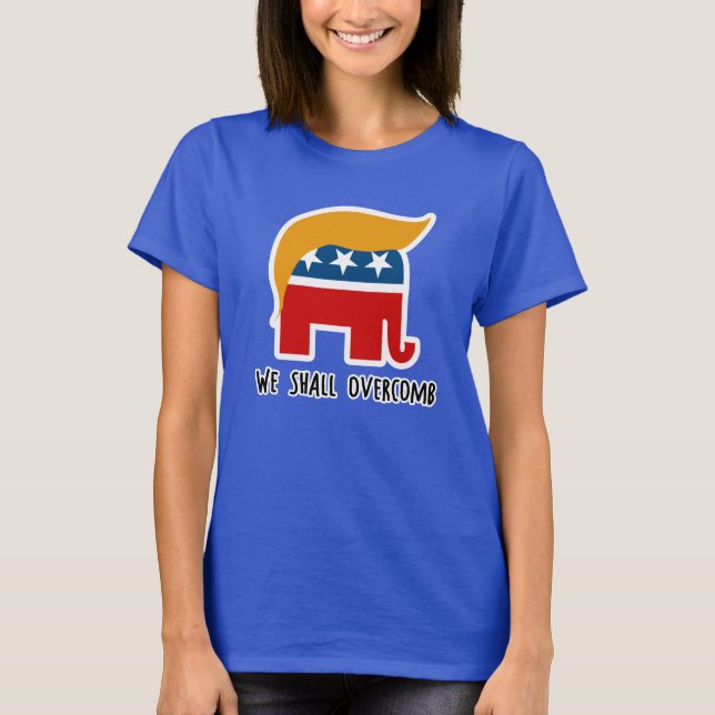 Trumplican - wir sollen Overcomb T-Shirt (Vorderseite)