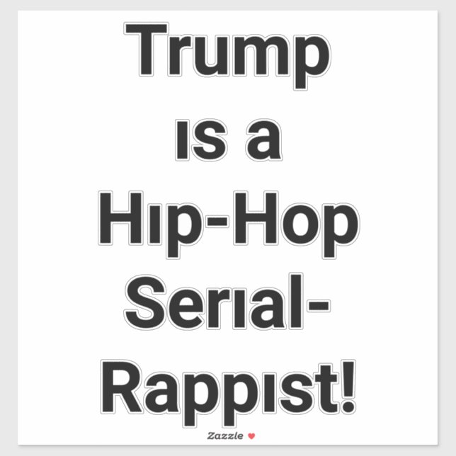 Trump's a Hip-Hop Rappist Hankamer Artjunkhaus Art Aufkleber (Blatt)