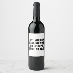 Trumps Amtseinführung Day Weinliebhaber Weinetikett
