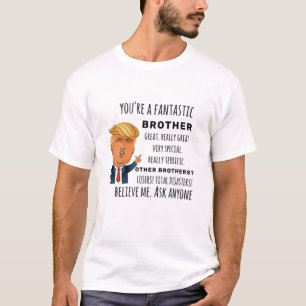 Trumps Brother lustiges Geburtstagsgeschenk T-Shirt