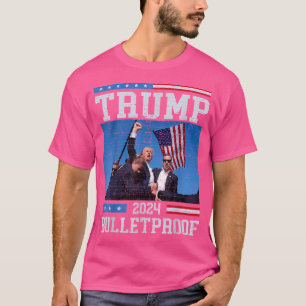 Trumps Bulletproofs Fight Legend Donald Trump T-Shirt