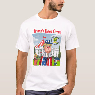 Trumps Drei-Ring-Zirkus T-Shirt