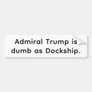 Trumps Dumm wie Dockschiff Hankamer Artjunkhaus Li Autoaufkleber