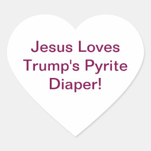 Trumps Pyrit-Windel Jesus Hankamer Artjunkhaus Herz-Aufkleber