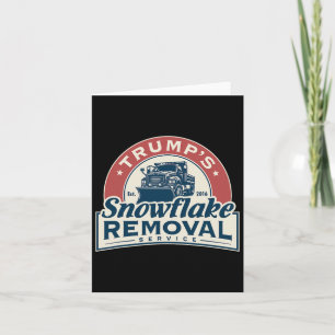 Trumps Snowflake-Entfernungsdienst Funny Trump 202 Karte