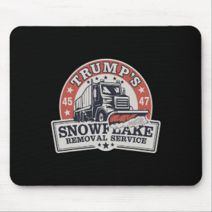 Trumps Snowflake-Entfernungsdienst ist ein Witz fü Mousepad