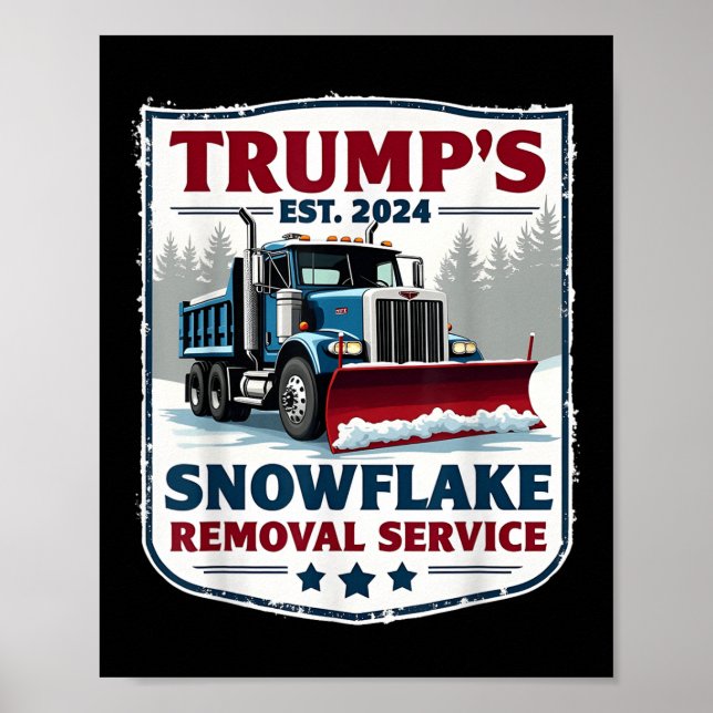 Trumps Snowflake Removal Service Funny Trump 2024 Poster (Vorne)