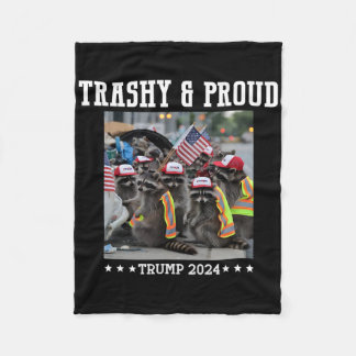 Trumps Supporters Garbyge Raccoon Trashy And Proud Fleecedecke