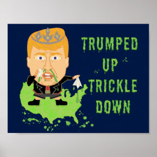 Trumps Trickle Down Anti Trump 2016 politisch Poster