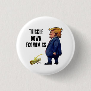 Trumps Trickle Down Economics Button