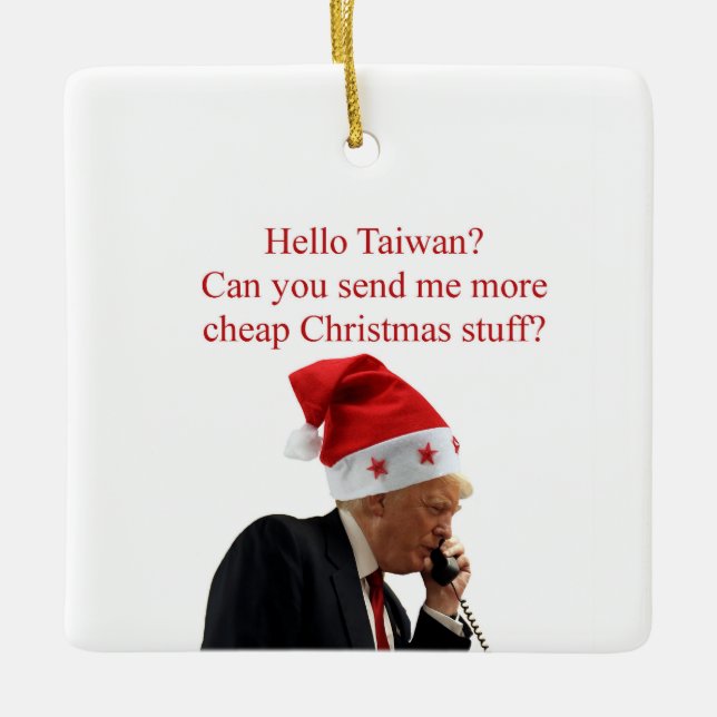 Trumps Weihnachtsaufruf nach Taiwan Keramikornament (Vorderseite)