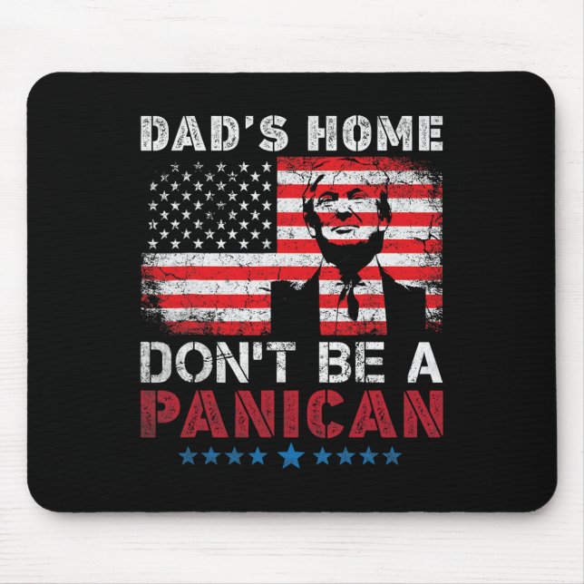 Trumps Zuhause-von Vater Don't be a panican Vaters Mousepad (Vorne)