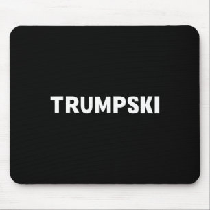 Trumpski Lustiges Polnisches Trump-Shirt Mousepad