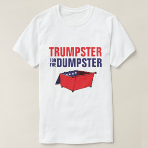 Trumpster für den Müllcontainer T-Shirt