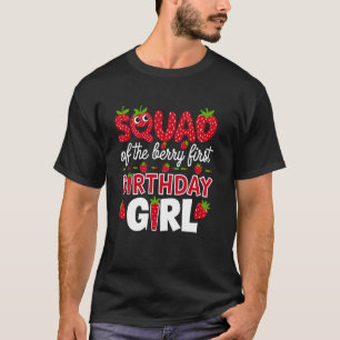 Trupp des ersten Geburtstagsmädchens Strawberry Be T-Shirt