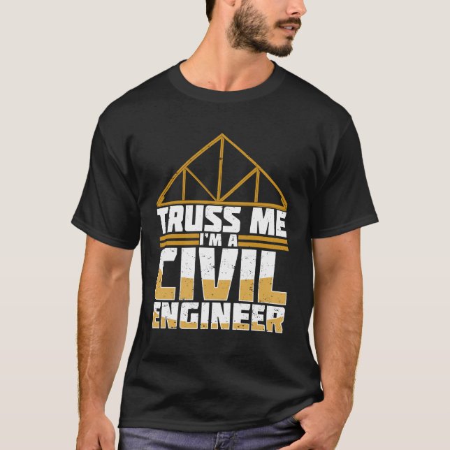 Truss mir, ich bin ein Ziviler Ingenieur T-Shirt (Vorderseite)
