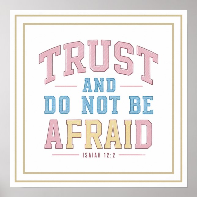 Trust And Do Not Be Afraid Isaiah 12 2 Biblical Poster (Vorne)